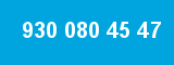 930 080 45 47 930 080 45 47